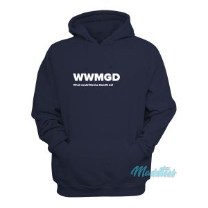 WWMGD What Would Monica Gandhi Do Hoodie 1