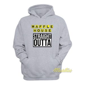 Waffle House Straight Outta Hoodie 2