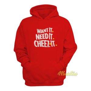 Want It Need It Cheez It Hoodie 1 Want It Need It Cheez It Hoodie 2