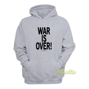 War Is Over If You Want It John Lennon Hoodie 1