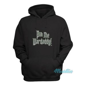 Wardlow Pin Me Wardaddy Hoodie 1