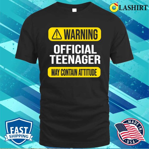 Warning Official Teenager Shirt, Funny Teen Sweater, Teenage Boys Girls Shirt