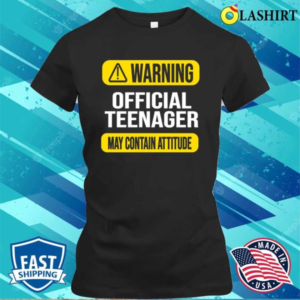 Warning Official Teenager Shirt, Funny Teen Sweater, Teenage Boys Girls Shirt