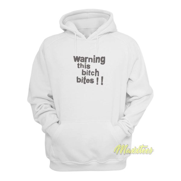 Warning This Bitch Bites Hoodie