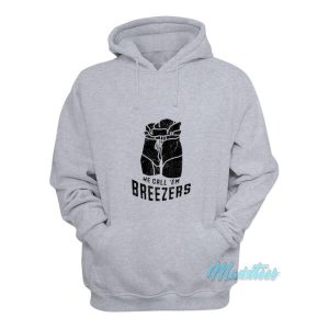 We Call 'Em Breezers Hoodie 1 We Call Em Breezers Hoodie 2
