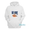 We Have JP3 Hoodie