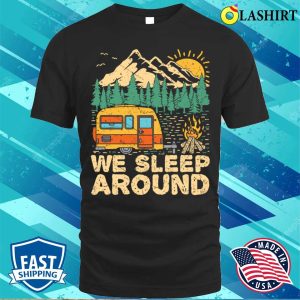 We Sleep Funny Camping T shirt T shirt 1