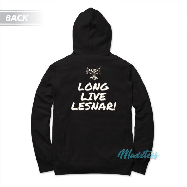 Well Here Comes The Pain Long Live Lesnar Hoodie