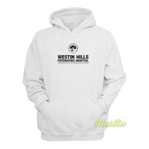 Westin Hills Psychiatric Hospital Hoodie 1