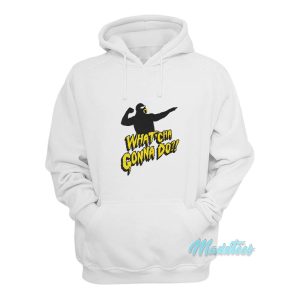 What Cha Gonna Do Hulk Hogan Hoodie 1