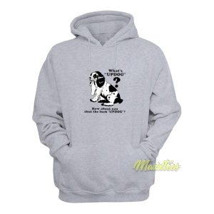 Whats Updog How About You Hoodie 2