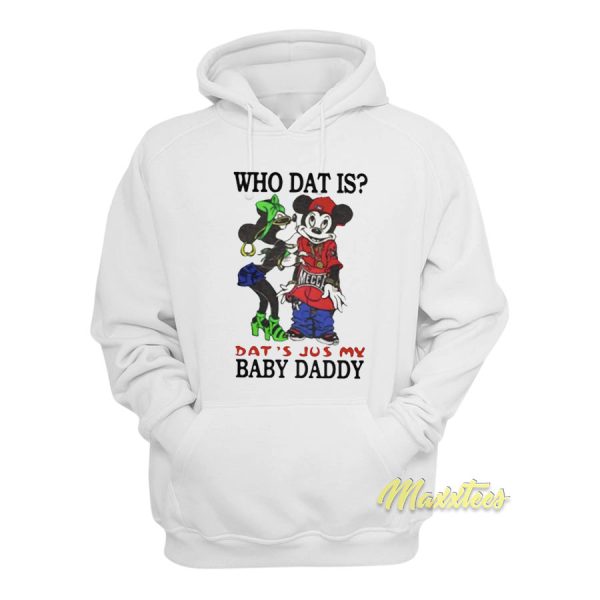 Who Dat Is That’s Just My Baby Daddy Hoodie