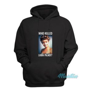Who Killed Laura Palmer Hoodie 2