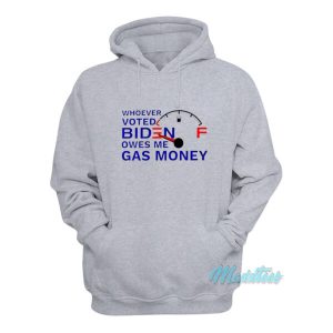 Whoever Voted Biden Owes Me Gas Money Hoodie 1 Whoever Voted Biden Owes Me Gas Money Hoodie 2