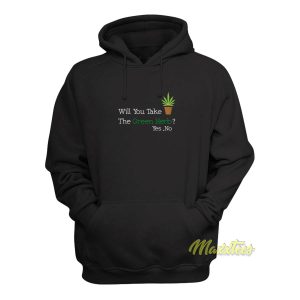 Will You Take The Green Herb Hoodie 1