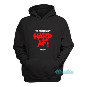 William Morrissey Hard AF Hoodie 1 William Morrissey Hard AF Hoodie 2