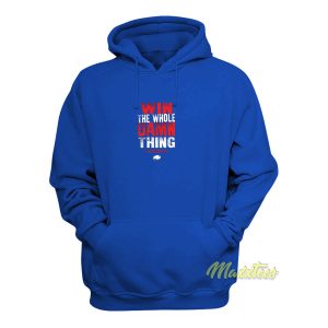 Win The Whole Damn Thing Hoodie 1