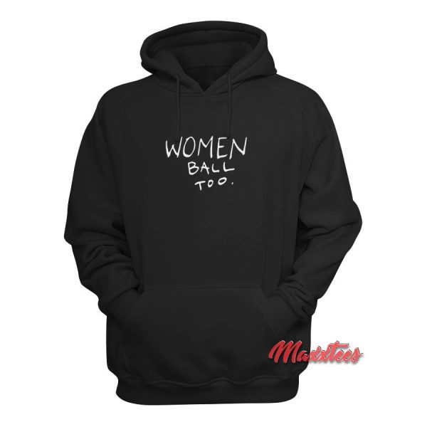 Women Ball Too Hoodie