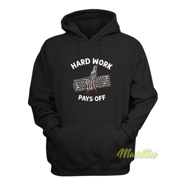 Work Hard Pays Off Hoodie