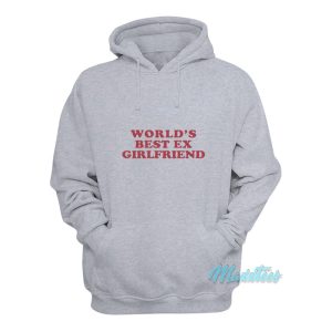 Worlds Best Ex Girlfriend Hoodie 1