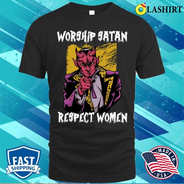 Worship Satan Funny Satan Gift T-shirt