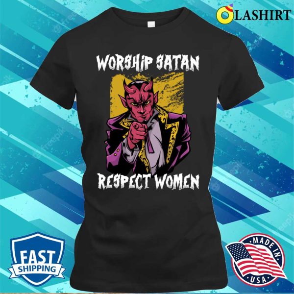 Worship Satan Funny Satan Gift T-shirt