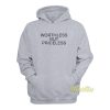 Worthless But Priceless Hoodie