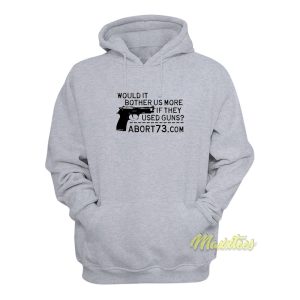 Would It Bother US More If They Used Guns Hoodie 1