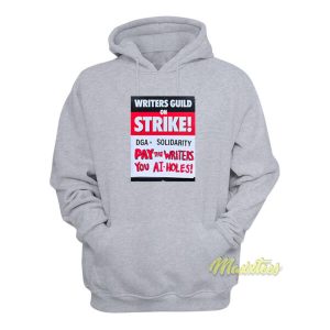 Writers Guild On Strike Dga Solidarity Pay The Writers Hoodie 2