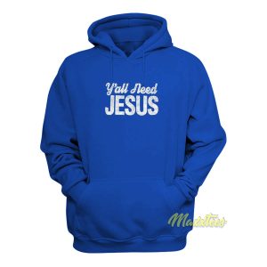 Yall Need Jesus Hoodie 1
