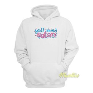 Y’all Need Satan Hoodie