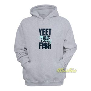 Yeet The Fish Hoodie 2