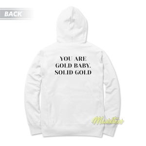 You Are Gold Baby Solid Gold Hoodie