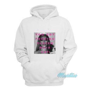 You Got Fucking Played Doja Cat Hoodie 2