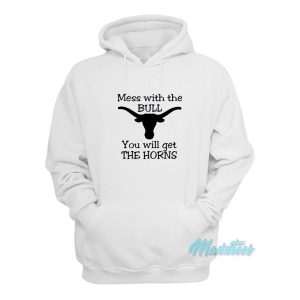 You Mess With The Bull You Get The Horns Hoodie 2