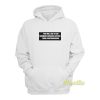 You Will Live To See Manmade Horrors Hoodie