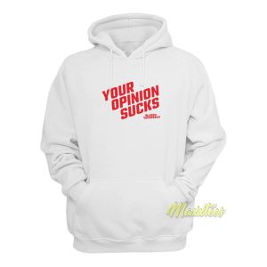Your Opinion Sucks Rotten Tomatoes Hoodie 1