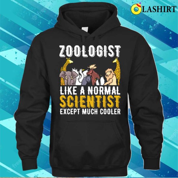 Zoologist T-shirt, Funny Zoologist T-shirt