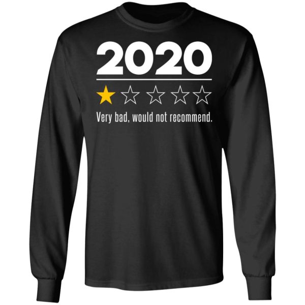 2020 This Year Very Bad Would Not Recommend T-Shirts, Hoodies, Sweatshirt