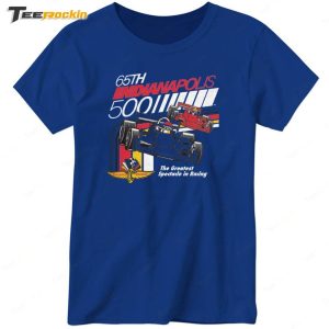 65th Indianapolis 500 The Greatest Spectacle In Racing Shirt 1 65th Indianapolis 500 The Greatest Spectacle In Racing Shirt 2