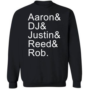 Aaron Dj Justin Reed Rob Sweatshirt 1