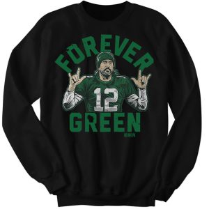 Aaron Rodgers Forever Green Sweatshirt 1