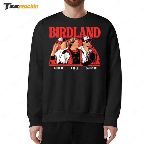 Adley Rutschman Gunnar Henderson And Jackson Holliday Birdland Shirt