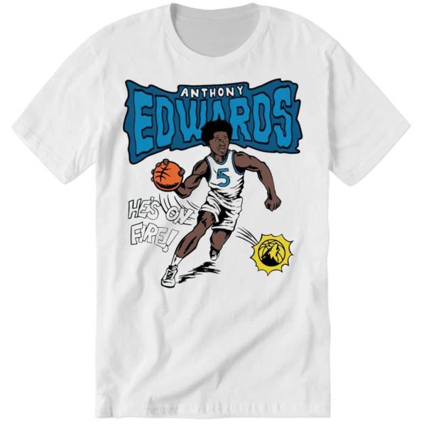 Anthony Edwards He’s On fire Minnesota Timberwolves Cartoon Long Sleeve Shirt