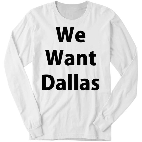 Anthony Edwards We Want Dallas Shirt