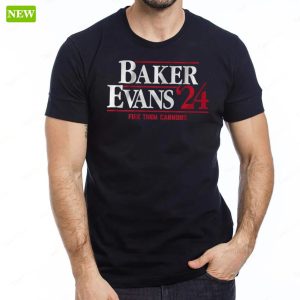 Baker Evans 24 Fire Them Cannons Shirt 5