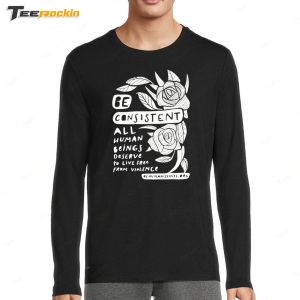Be Consistent Rose Shirt 4