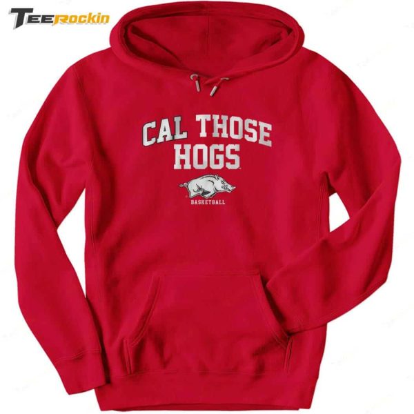 Breakingt Arkansas Basketball Cal Those Hogs Shirt