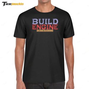 Build Engine By Ken Siverman Shirt 1