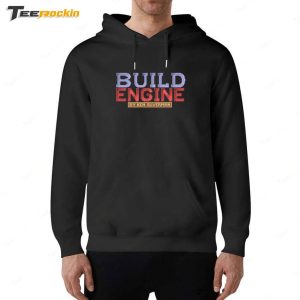 Build Engine By Ken Siverman Shirt 6